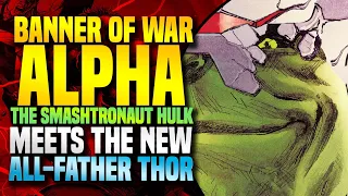 Smashtronaut Hulk Versus All-Father Thor! | Banner Of War: Alpha