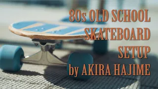 80s old school skateboard setup by AKIRA HAJIME