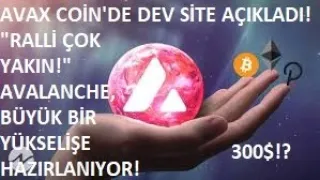 300$!?🚀SİTE AÇIKLADI!🔥"AVAX COİN, MEGA RALLİYE HAZIRLANIYOR!"🚀AVALANCHE BÜYÜK HAREKET YAKLAŞTI...!!🔥