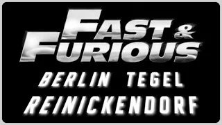 Fast & Furious 9: Berlin Tegel Reinickendorf