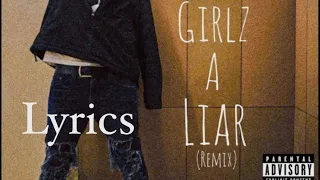 Girlz A Liar Lyrics-Rugrxt Reese - Topic (Remix)