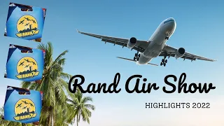 Rand Air Show Highlights - 2022 Johannesburg