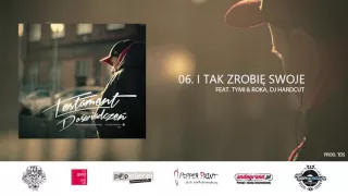 06 Hyziu - I Tak Zrobię Swoje [feat. Tymi Tyms x Roka x DJ HardCut; prod. TDS]