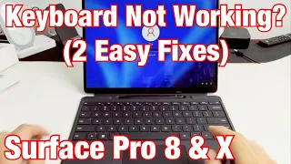 Microsoft Surface Pro 8 & X: Keyboard Not Working? Unresponsive? 2 Easy Fixes!