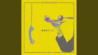 Deny It (feat. Penny Harlow)