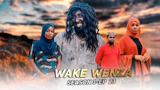 WAKE WENZA (SEASON 3) EPISODE 23
