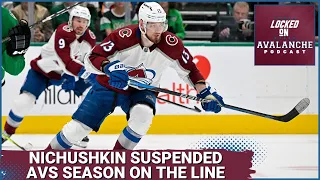 Val Nichushkin Suspended For 6 Months. Avs Go On To Lose Game 4. Is Their Season Over?