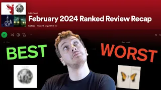 Everything I Heard In February 2024 Ranked BEST to WORST (Ranked Review Recap)