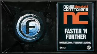 Noisecontrollers   Faster 'n Further