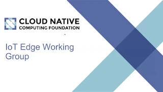 Webinar: Introducing Kubernetes IoT Edge working group