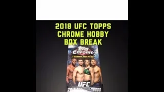 2018 UFC Topps Chrome Hobby Box Break