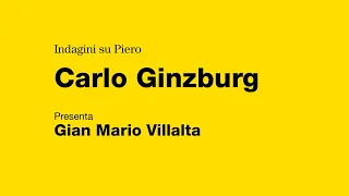 Carlo Ginzburg. Presenta Gian Mario Villalta