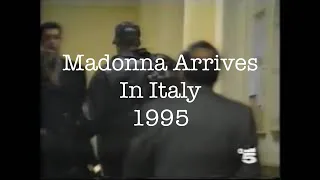Madonna Arrives In Italy For The San Remo Festival 1995