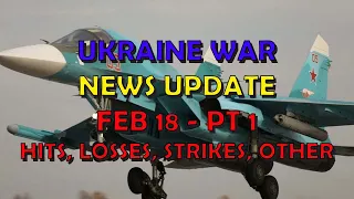Ukraine War Update NEWS (20240218a): Pt 1 - Overnight & Other News