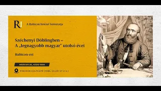 Rubicon est: Széchenyi Döblingben - A "legnagyobb magyar" utolsó évei