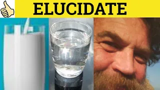 🔵 Elucidate Elucidated - Elucidate Meaning- Elucidate Examples- Elucidate Definition- Formal English