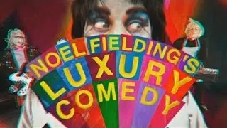 Noel Fielding's Luxury Comedy S01E07