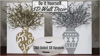 DIY GLAM 3D WALL ART CANVAS DECOR | 360 ROBOT S8 MOST AFFORDABLE ROBOT VACUUM | PETALISBLESS DIY