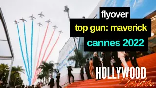 Flyover Fighter Jets at Cannes Film Festival - 'Top Gun: Maverick' Premiere Reactions: Tom Cruise