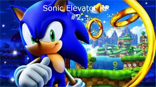 Sonic Elevator RP #2