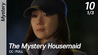 [CC/FULL] The Mystery Housemaid EP10 (1/3) | 수상한가정부