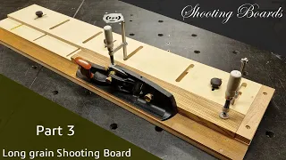 Shooting boards part 3 - long grain shooting board