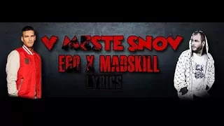 Ego x MadSkill - V MESTE SNOV [Lyrics-Text]