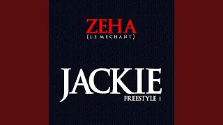 Jackie Freestyle 1 - Zeha Le Méchant