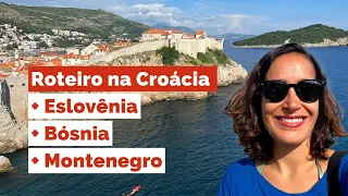 ROTEIRO na CROÁCIA no Verão (com Bósnia, Montenegro e mais!)