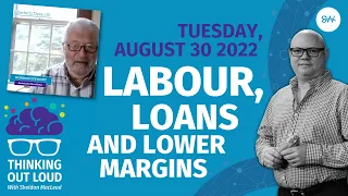 Labour, loans and lower margins