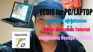 OpenCPN Installation & Basic operation tutorial - ECDIS sa PC or Laptop mo.