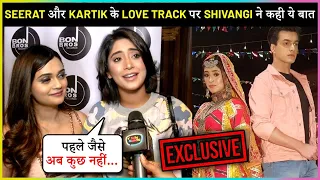 Shivangi Joshi Gets EMOTIONAL Talking About Naira's Character | Reacts On Sirat & Kartik Love Track