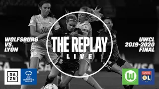 Wolfsburg vs. Lyon | 2020 UEFA Women's Champions League Final -- The Replay Live