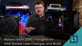 ASRock Taichi Z590 - Thoughts on Intel Rocket Lake Changes, and Build