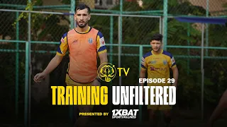 Training Unfiltered 29 | Kerala Blasters