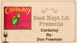 Corduroy by Don Freeman |Read Aloud | Best Kept Lit