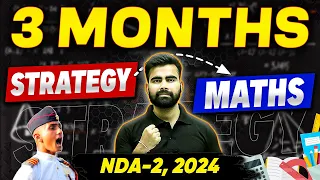 Smart Strategy To Master NDA Maths in 3 Months | NDA Maths Preparation | NDA-2, 2024