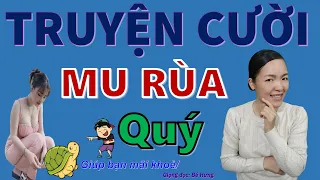 MU RÙA. Tuyển Tập truyện cười tiếu lâm hay nhất CƯỜI ĐỨNG HÀNG giúp ban mãi khoẻ, Bé Hưng TV