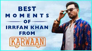 Irrfan Khan Best Moments From Karwaan | Funny Compilation | Dulquer Salman, Mithila Palkar
