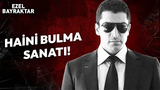 Bir Haini Ortaya Çıkarmak! - Full Versiyon | Ezel Bayraktar