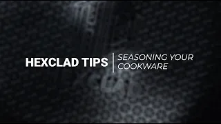 Hexclad Tips | Seasoning Your Cookware