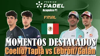 ♨️ 𝗖𝗢𝗘𝗟𝗟𝗢/𝗧𝗔𝗣𝗜𝗔 vs 𝗚𝗔𝗟Á𝗡/𝗟𝗘𝗕𝗥Ó𝗡 🎾【 RESUMEN | Final PREMIER PADEL Acapulco P1 2024 | HIGHLIGHTS 】