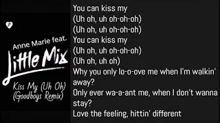 Anne Marie x Little Mix - Kiss My (Uh Oh) [Goodboys Remix] (Lyrics)