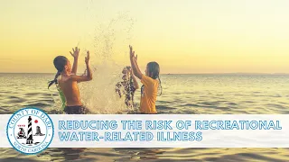 Reducing Risk of Recreational Water-Related Illnesses