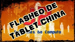 FLASHEO de TABLET CHINA - (JP Soluciones)