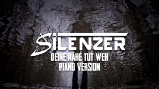 SILENZER - Deine Nähe tut weh I Piano Version (Official Music Video) I Drakkar Entertainment 2022