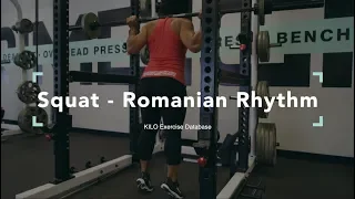 Squat - Romanian Rhythm - BB | KILO Exercise Database