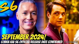 HUGE cobra Kai season 6 news | official release date!? | September 2024!!