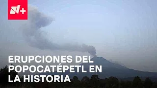 Volcán Popocatépetl en la historia: ¿Cuántas veces ha hecho erupción? - Despierta