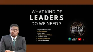 The Big Debate S12E03 | What kind of leaders does South Africa need?